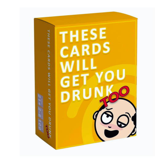 These Cards Will Get You Drunk Too - Driking Party Card Game - 18+ Only